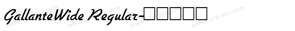 GallanteWide Regular字体转换
